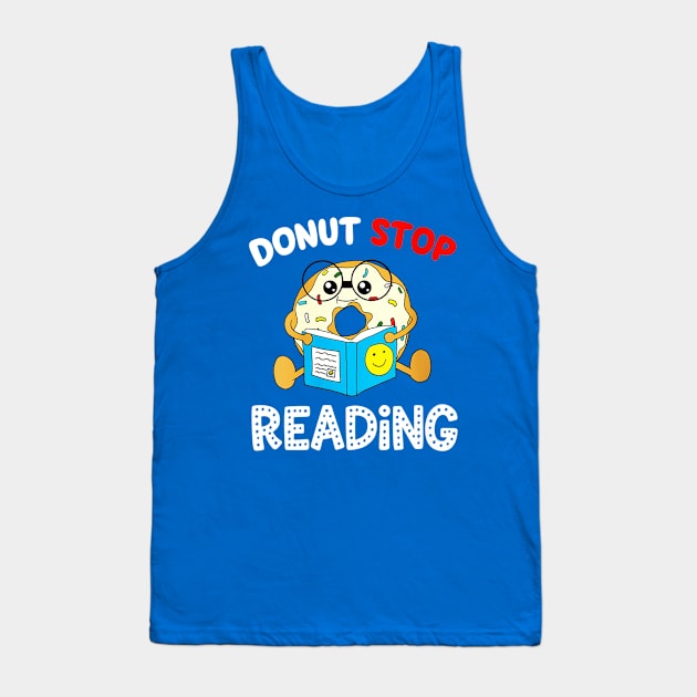 donut stop reading book Tank Top by vae nny3